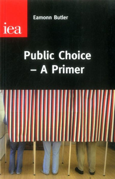 Public Choice-A Primer