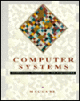 Computer Systems: Architecture, Organization and Programming / Edition 1