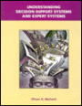 Understanding Decision Support Systems and Expert Systems / Edition 1