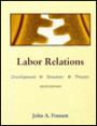 Labor Relations: Development, Structure, Process / Edition 6