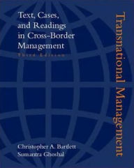 Transnational Management:Text, Cases, and Readings in Cross Border Management / Edition 3