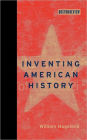 Inventing American History
