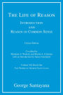 The Life of Reason or The Phases of Human Progress: Introduction and Reason in Common Sense, Volume VII, Book One
