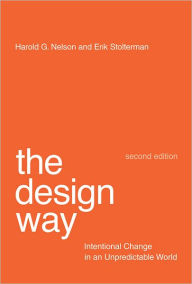 The Design Way: Intentional Change in an Unpredictable World / Edition 2