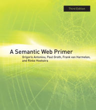 Title: A Semantic Web Primer, third edition / Edition 3, Author: Grigoris Antoniou