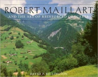 Robert Maillart and the Art of Reinforced Concrete