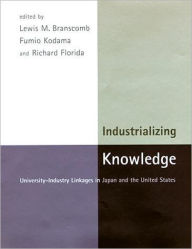 Industrializing Knowledge: University-Industry Linkages in Japan and the United States