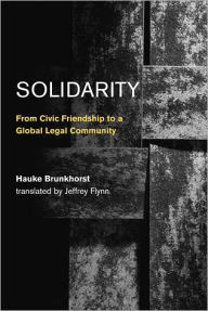 Solidarity: From Civic Friendship to a Global Legal Community