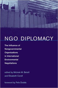 NGO Diplomacy: The Influence of Nongovernmental Organizations in International Environmental Negotiations