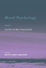 Moral Psychology: Free Will and Moral Responsibility
