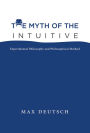 The Myth of the Intuitive: Experimental Philosophy and Philosophical Method
