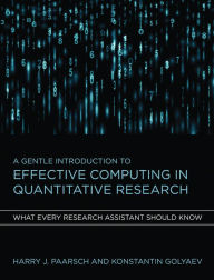 Title: A Gentle Introduction to Effective Computing in Quantitative Research: What Every Research Assistant Should Know, Author: Harry J. Paarsch