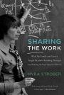 Sharing the Work: What My Family and Career Taught Me about Breaking Through (and Holding the Door Open for Others)