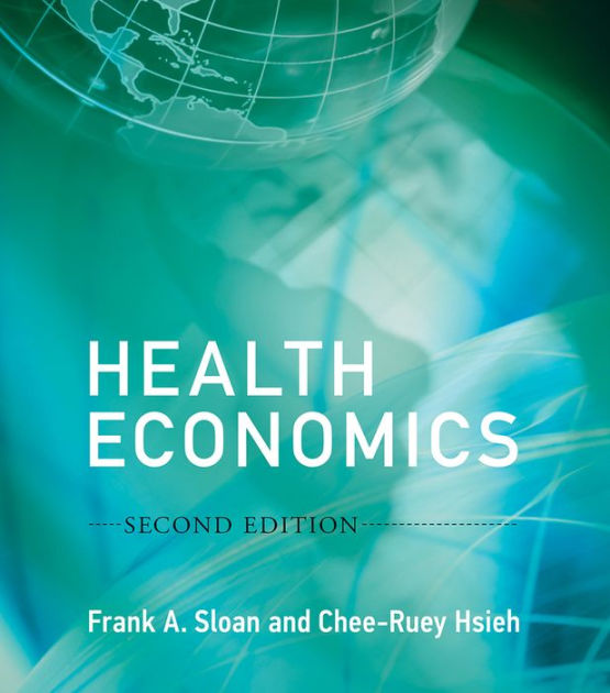 Health Economics, Second Edition / Edition 2 By Frank A. Sloan, Chee ...