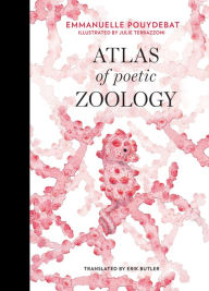 Title: Atlas of Poetic Zoology, Author: Emmanuelle Pouydebat