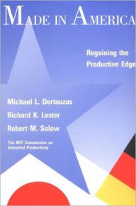 Made in America: Regaining the Productive Edge / Edition 1