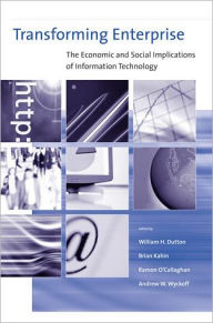Transforming Enterprise: The Economic and Social Implications of Information Technology / Edition 1