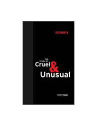 Title: The Story of Cruel and Unusual, Author: Colin Dayan