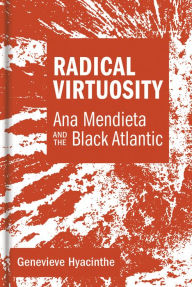 Free computer textbook pdf download Radical Virtuosity: Ana Mendieta and the Black Atlantic