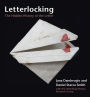 Letterlocking: The Hidden History of the Letter