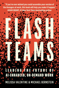 Flash Teams: Leading the Future of AI-Enhanced, On-Demand Work