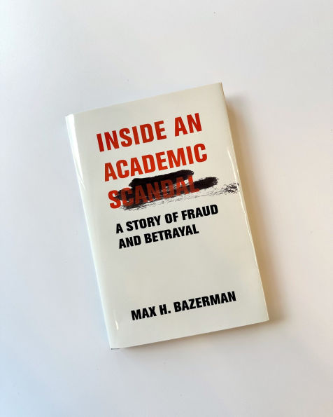 Inside an Academic Scandal: A Story of Fraud and Betrayal