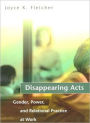 Disappearing Acts: Gender, Power, and Relational Practice at Work