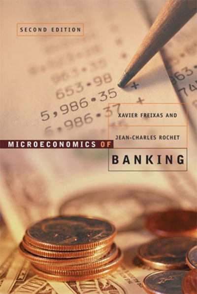 Microeconomics of Banking, second edition / Edition 2