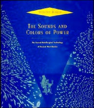 The Sounds and Colors of Power: The Sacred Metallurgical Technology of Ancient West Mexico
