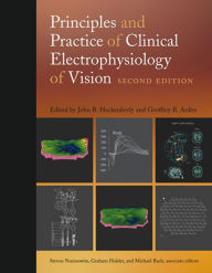 Title: Principles and Practice of Clinical Electrophysiology of Vision, second edition / Edition 2, Author: John R. Heckenlively