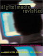 Digital Media Revisited: Theoretical and Conceptual Innovations in Digital Domains