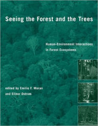 Seeing the Forest and the Trees: Human-Environment Interactions in Forest Ecosystems