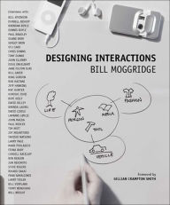 Title: Designing Interactions / Edition 1, Author: Bill Moggridge