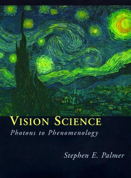 Vision Science: Photons to Phenomenology / Edition 1