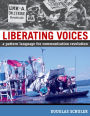 Liberating Voices: A Pattern Language for Communication Revolution