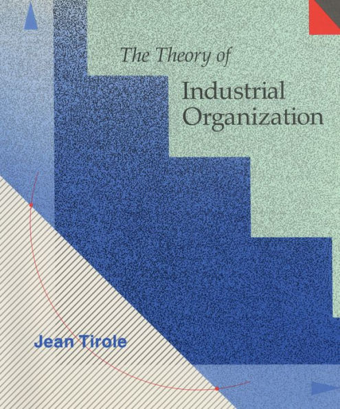 The Theory of Industrial Organization / Edition 1