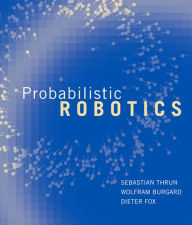 Title: Probabilistic Robotics / Edition 1, Author: Sebastian Thrun