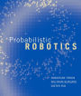 Probabilistic Robotics / Edition 1