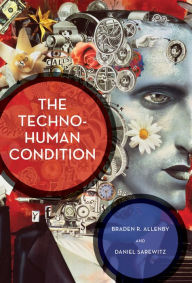Title: The Techno-Human Condition, Author: Braden R. Allenby