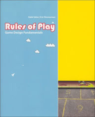 Title: Rules of Play: Game Design Fundamentals, Author: Katie Salen