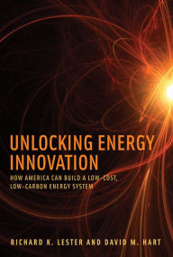 Unlocking Energy Innovation: How America Can Build a Low-Cost, Low-Carbon Energy System