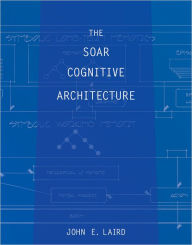 The Soar Cognitive Architecture