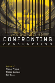 Title: Confronting Consumption, Author: Thomas Princen