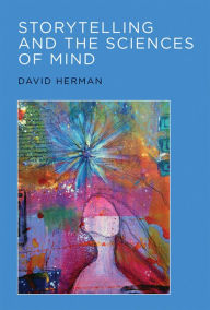 Storytelling and the Sciences of Mind
