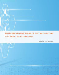 Title: Entrepreneurial Finance and Accounting for High-Tech Companies, Author: Frank J. Fabozzi