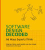 Software Design Decoded: 66 Ways Experts Think