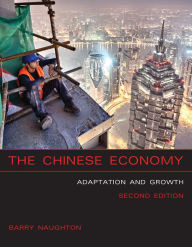 Title: The Chinese Economy, second edition: Adaptation and Growth, Author: Barry J. Naughton