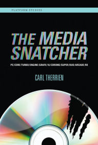 Title: The Media Snatcher: PC/CORE/TURBO/ENGINE/GRAFX/16/CDROM2/SUPER/DUO/ARCADE/RX, Author: Carl Therrien