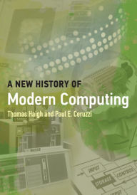 Title: A New History of Modern Computing, Author: Thomas Haigh
