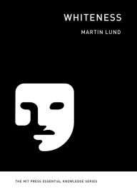 Title: Whiteness, Author: Martin Lund